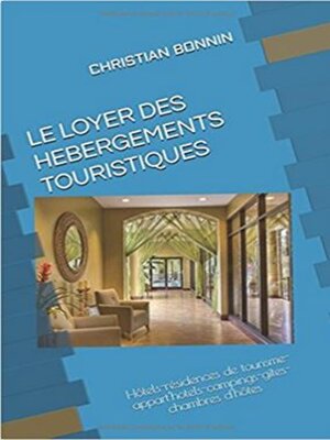cover image of LE LOYER DES HEBERGEMENTS TOURISTIQUES
